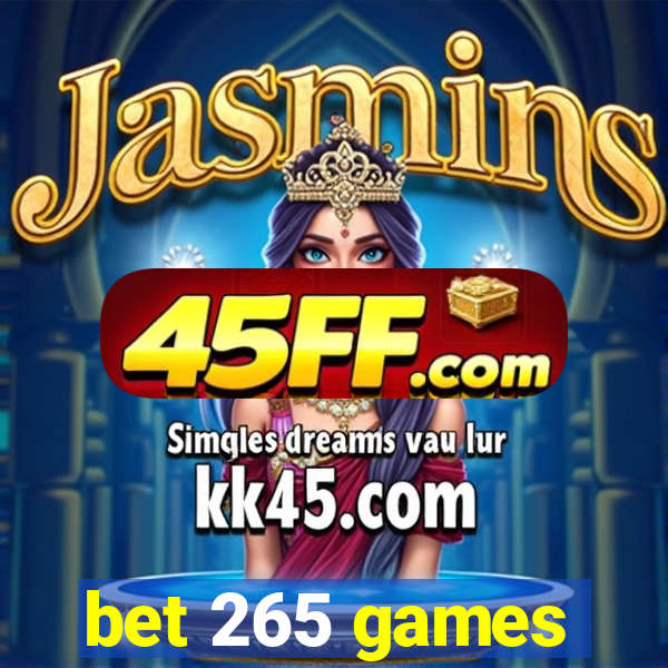 bet 265 games
